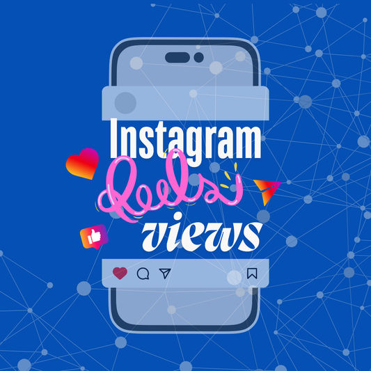 How to Effectively Use Instagram Reel Views to Grow Your Brand