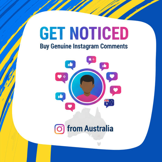 Get Noticed: Buy Genuine Instagram Comments from Australia